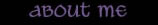 About Me